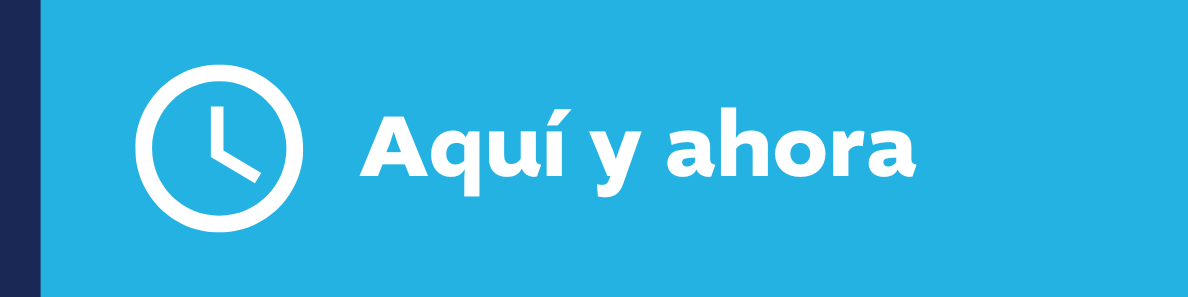 Inicio de sección aquí y ahora